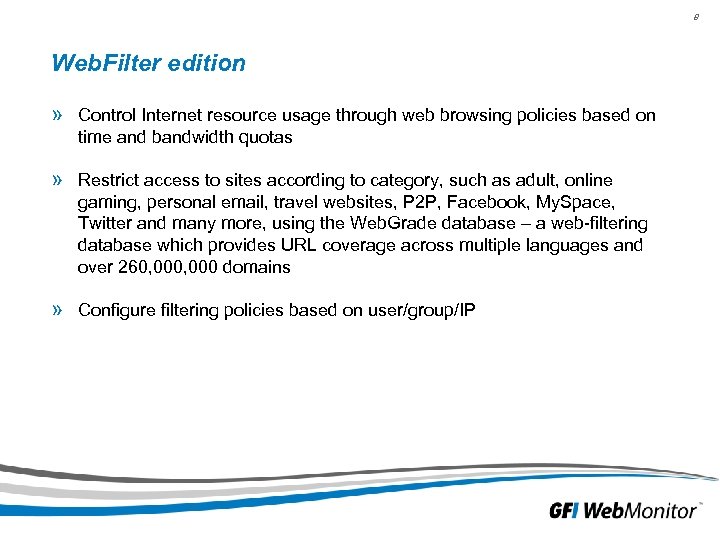 8 Web. Filter edition » Control Internet resource usage through web browsing policies based