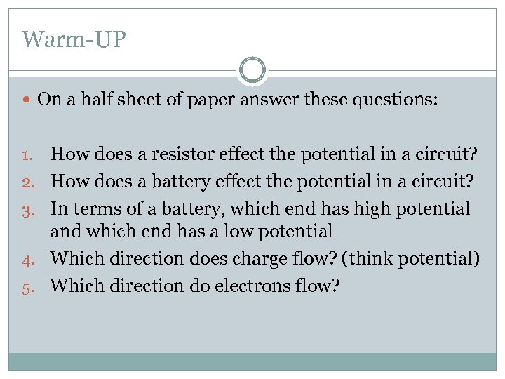 Warm-UP On a half sheet of paper answer these questions: 1. 2. 3. 4.