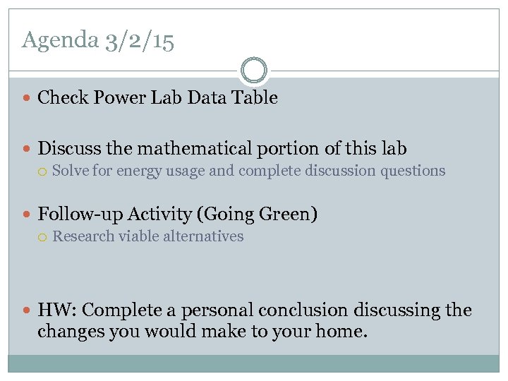 Agenda 3/2/15 Check Power Lab Data Table Discuss the mathematical portion of this lab