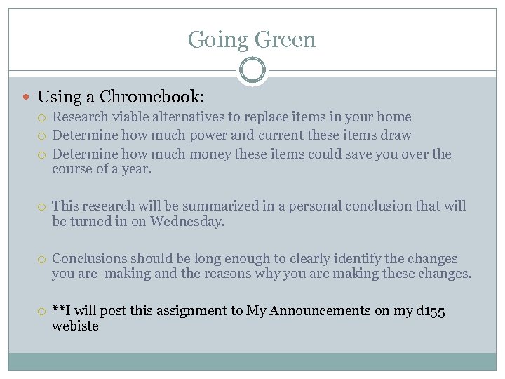 Going Green Using a Chromebook: Research viable alternatives to replace items in your home