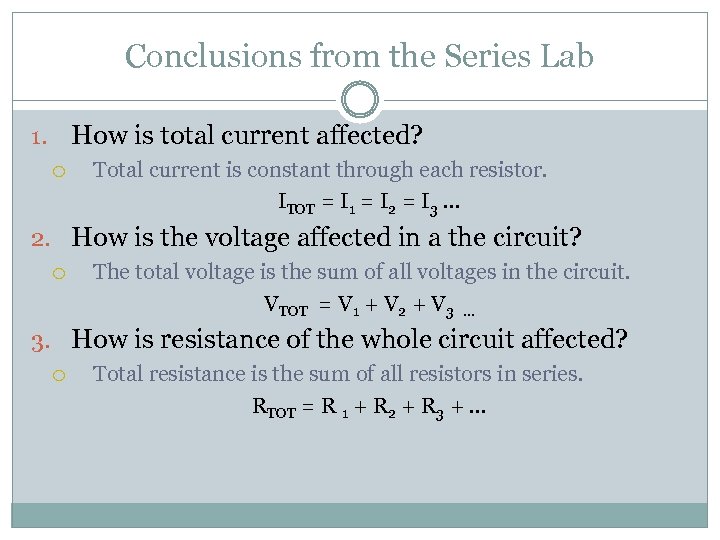 Conclusions from the Series Lab How is total current affected? 1. Total current is