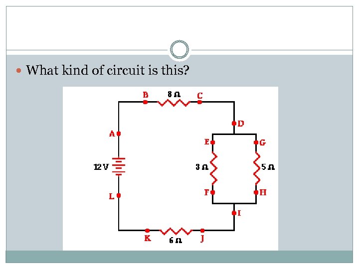  What kind of circuit is this? 