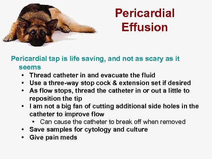 Pericardial Effusion Pericardial tap is life saving, and not as scary as it seems