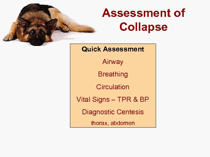 Assessment of Collapse Quick Assessment Airway Breathing Circulation Vital Signs – TPR & BP