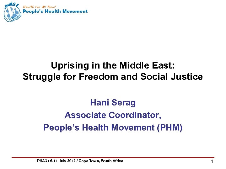 Uprising in the Middle East: Struggle for Freedom and Social Justice Hani Serag Associate