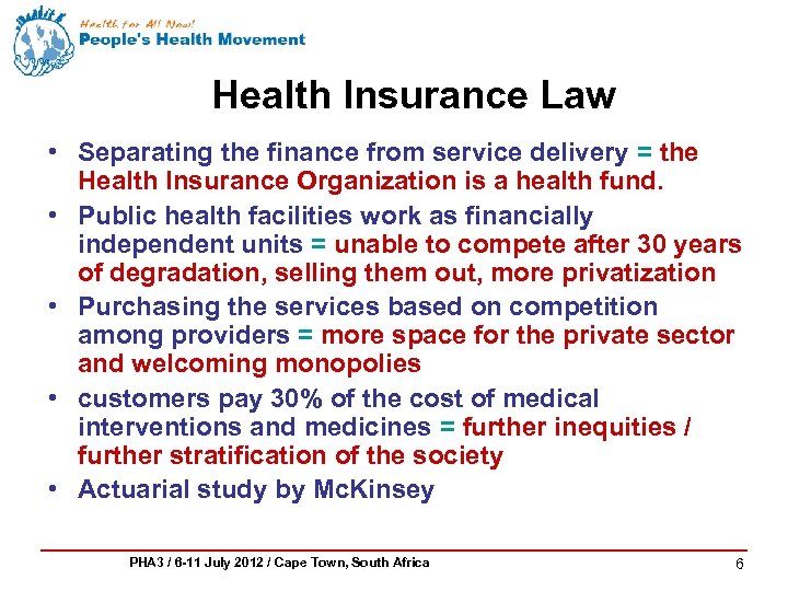 Health Insurance Law • Separating the finance from service delivery = the Health Insurance