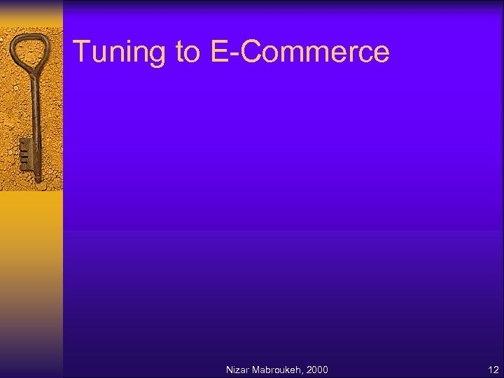 Tuning to E-Commerce Nizar Mabroukeh, 2000 12 