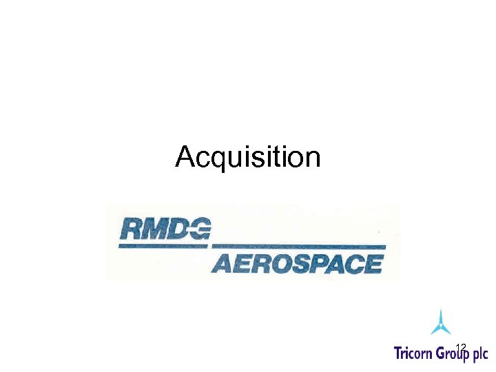 Acquisition 12 