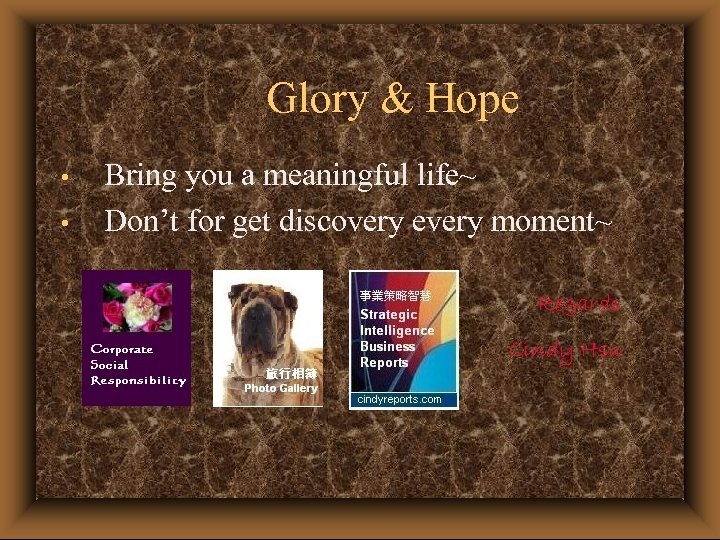  Glory & Hope • • Bring you a meaningful life~ Don’t for get
