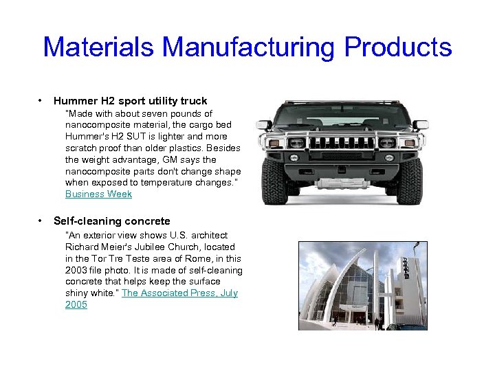Materials Manufacturing Products • Hummer H 2 sport utility truck “Made with about seven
