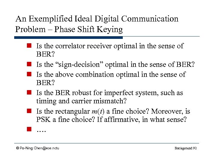 An Exemplified Ideal Digital Communication Problem – Phase Shift Keying n Is the correlator