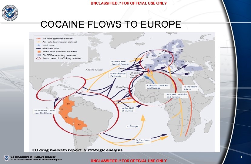 UNCLASSIFIED // FOR OFFICIAL USE ONLY COCAINE FLOWS TO EUROPE U. S. DEPARTMENT OF
