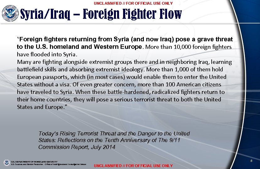UNCLASSIFIED // FOR OFFICIAL USE ONLY Syria/Iraq – Foreign Fighter Flow 