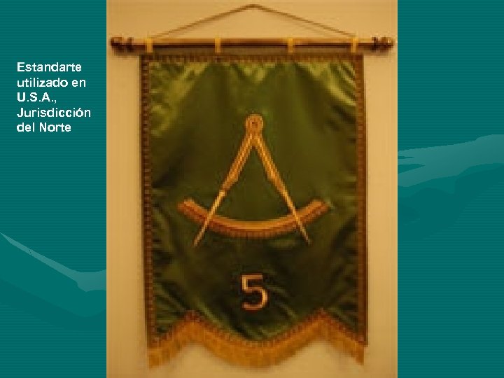 Estandarte utilizado en U. S. A. , Jurisdicción del Norte 