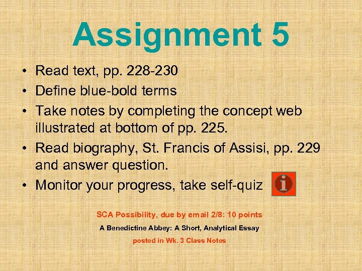 Assignment 5 • Read text, pp. 228 -230 • Define blue-bold terms • Take