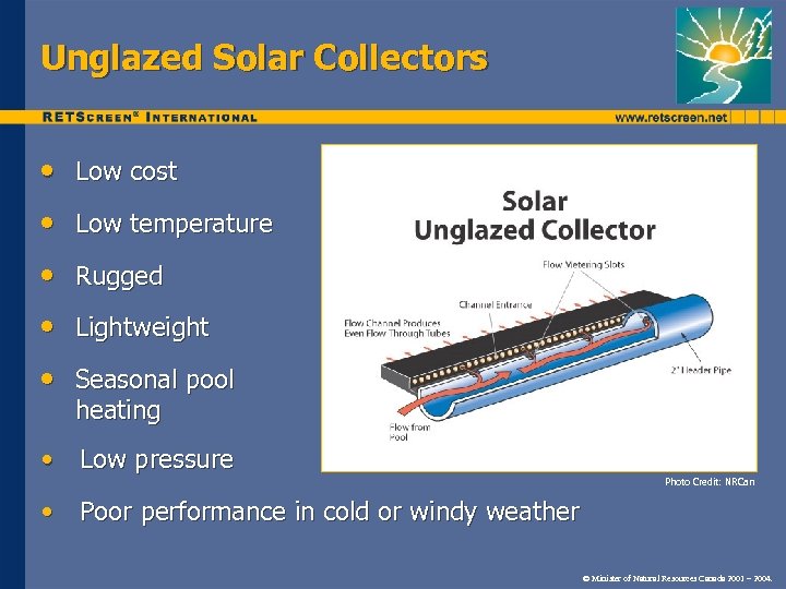 Unglazed Solar Collectors • Low cost • Low temperature • Rugged • Lightweight •