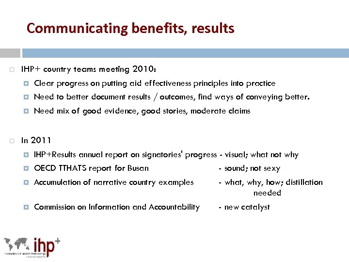 Communicating benefits, results IHP+ country teams meeting 2010: Clear progress on putting aid effectiveness