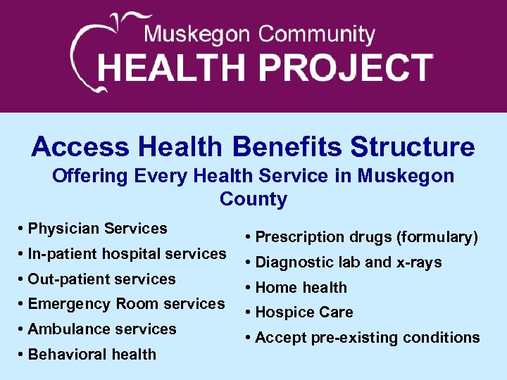 Access Health Benefits Structure Offering Every Health Service in Muskegon County • Physician Services