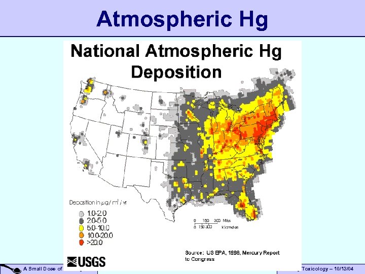 Atmospheric Hg A Small Dose of Mercury Toxicology – 10/13/04 