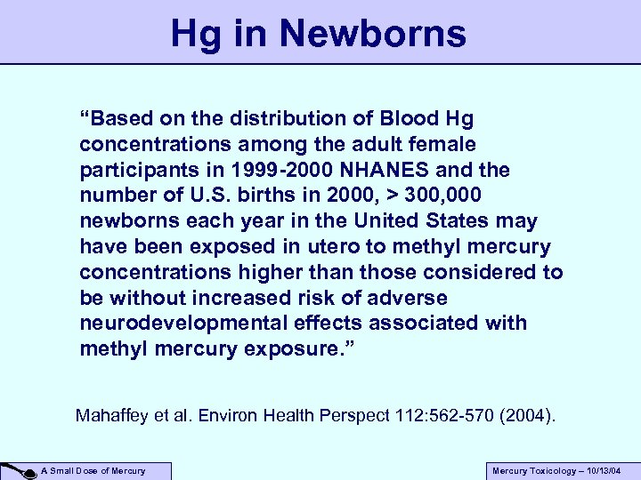 Hg in Newborns “Based on the distribution of Blood Hg concentrations among the adult