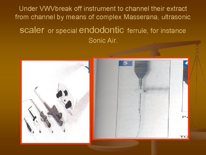Under VWVbreak off instrument to channel their extract from channel by means of complex