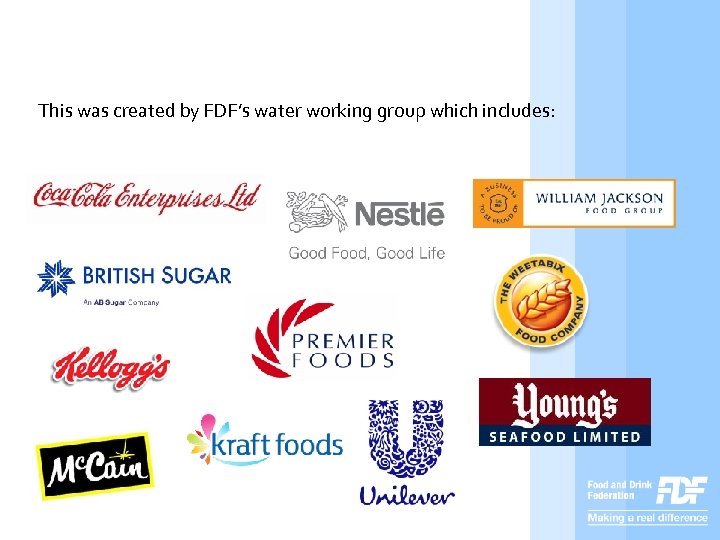 This was created by FDF’s water working group which includes: 