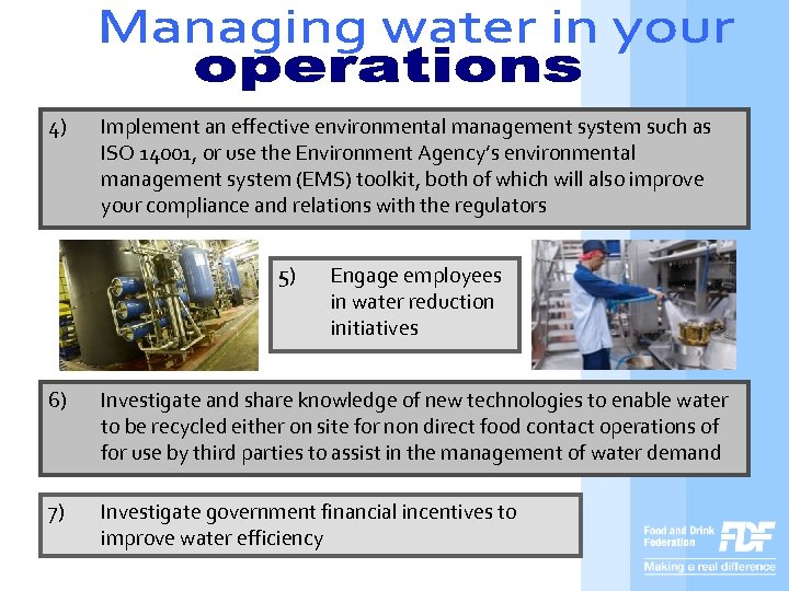 4) Implement an effective environmental management system such as ISO 14001, or use the