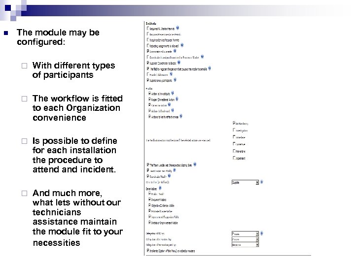 n The module may be No Conformidades configured: – Acciones Preventivas Oportunidad de Mejora
