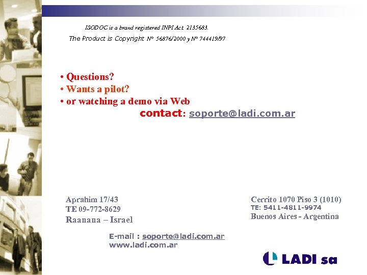 ISODOC is a brand registered INPI Act. 2135683. The Product is Copyright N° 56876/2000