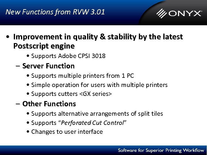 New Functions from RVW 3. 01 • Improvement in quality & stability by the