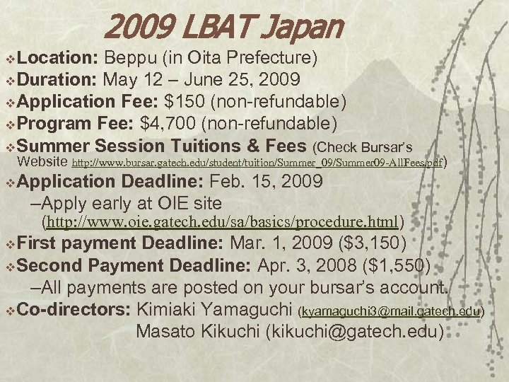 2009 LBAT Japan v. Location: Beppu (in Oita Prefecture) v. Duration: May 12 –