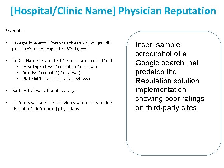 [Hospital/Clinic Name] Physician Reputation Example- • In organic search, sites with the most ratings