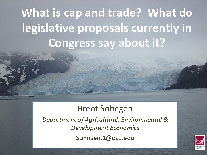 What is cap and trade? What do legislative proposals currently in Congress say about