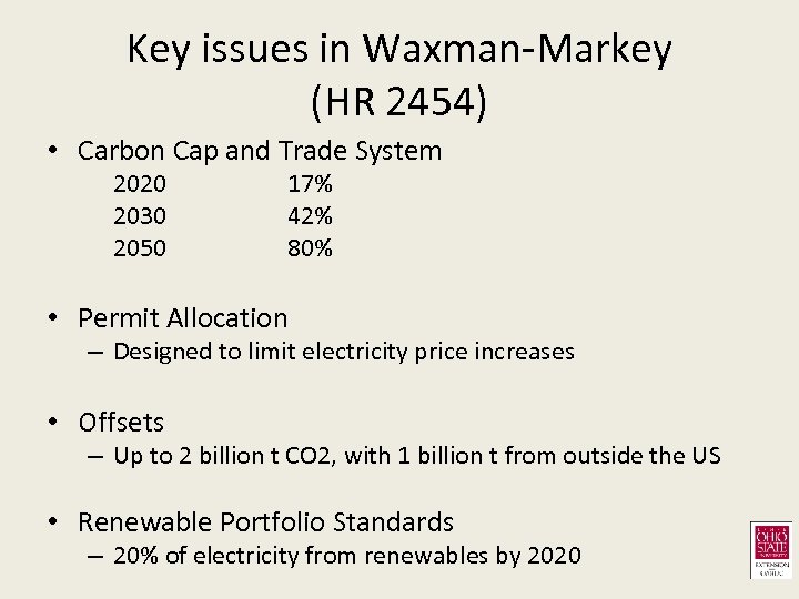 Key issues in Waxman-Markey (HR 2454) • Carbon Cap and Trade System 2020 2030