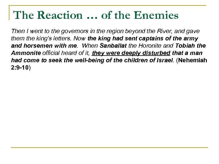 The Reaction … of the Enemies Then I went to the governors in the