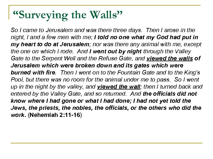 “Surveying the Walls” So I came to Jerusalem and was there three days. Then