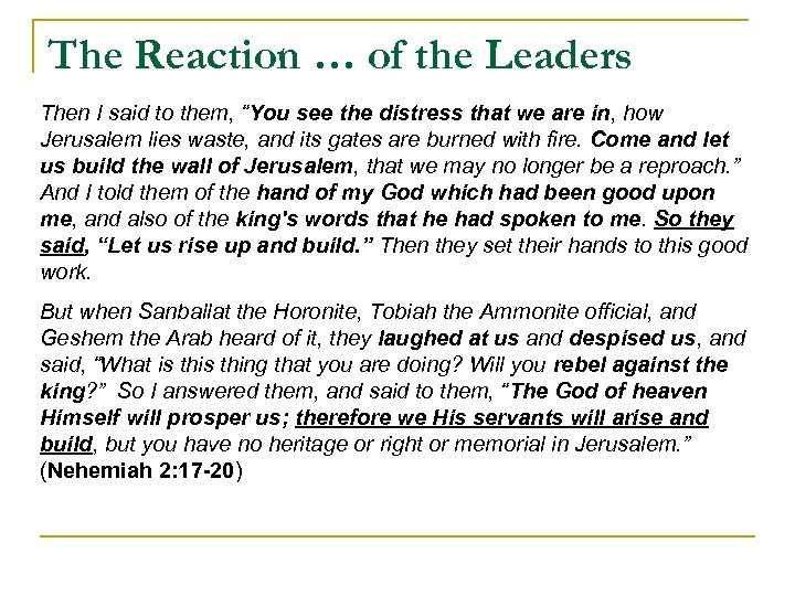 The Reaction … of the Leaders Then I said to them, “You see the