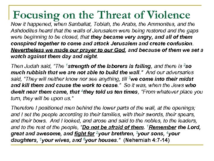 Focusing on the Threat of Violence Now it happened, when Sanballat, Tobiah, the Arabs,