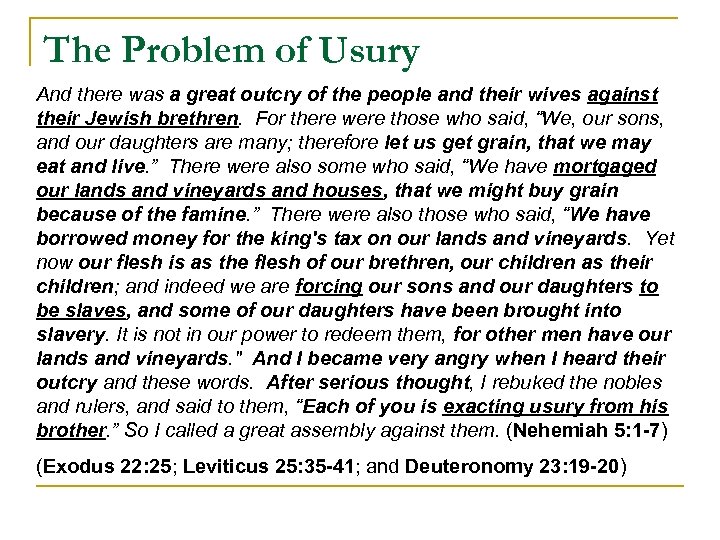 The Problem of Usury And there was a great outcry of the people and