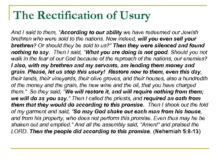 The Rectification of Usury And I said to them, “According to our ability we