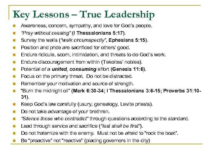 Key Lessons – True Leadership n n n n Awareness, concern, sympathy, and love