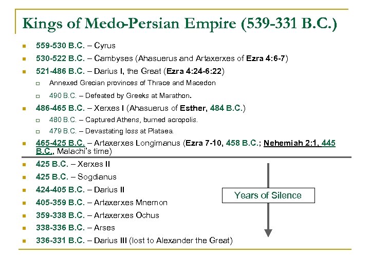 Kings of Medo-Persian Empire (539 -331 B. C. ) n 559 -530 B. C.