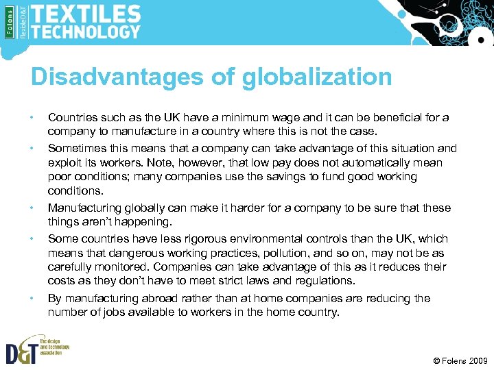 Disadvantages of globalization • • • Countries such as the UK have a minimum