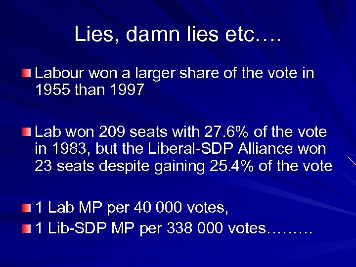 Lies, damn lies etc…. Labour won a larger share of the vote in 1955