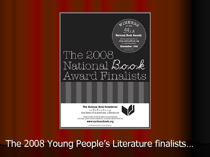 The 2008 Young People’s Literature finalists… 