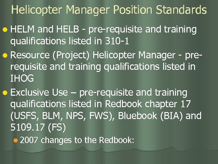 Helicopter Manager Position Standards l HELM and HELB - pre-requisite and training qualifications listed