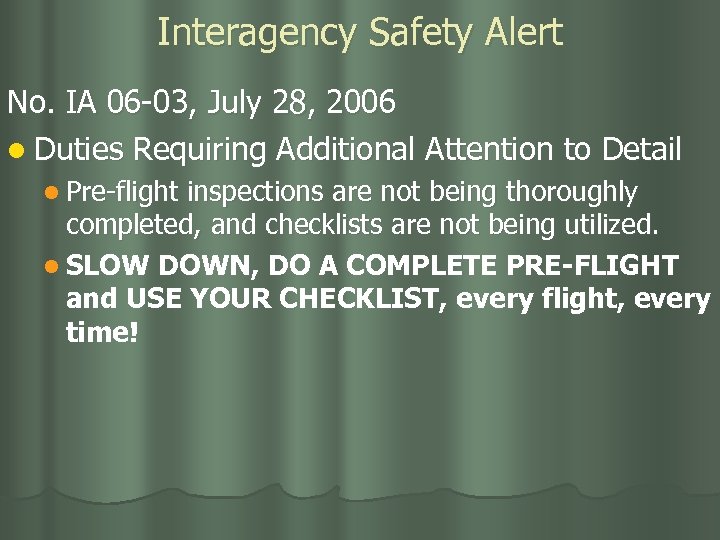 Interagency Safety Alert No. IA 06 -03, July 28, 2006 l Duties Requiring Additional