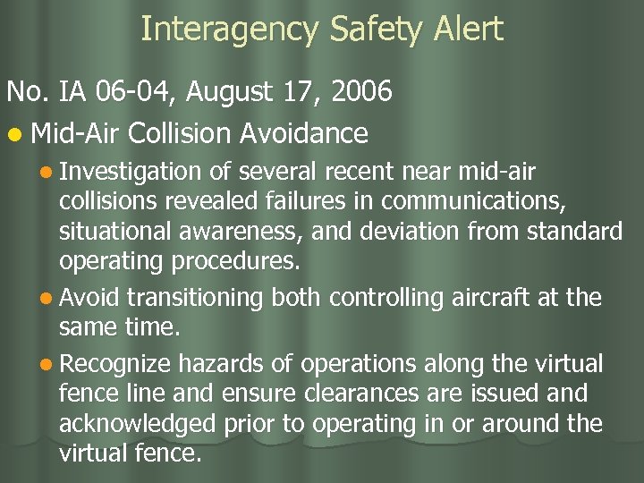 Interagency Safety Alert No. IA 06 -04, August 17, 2006 l Mid-Air Collision Avoidance