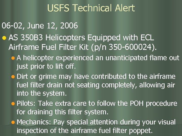 USFS Technical Alert 06 -02, June 12, 2006 l AS 350 B 3 Helicopters