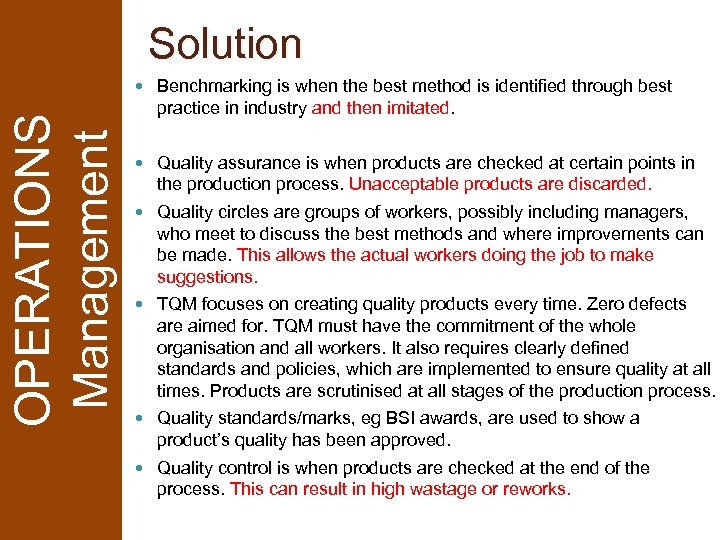 Solution OPERATIONS Management Benchmarking is when the best method is identified through best practice